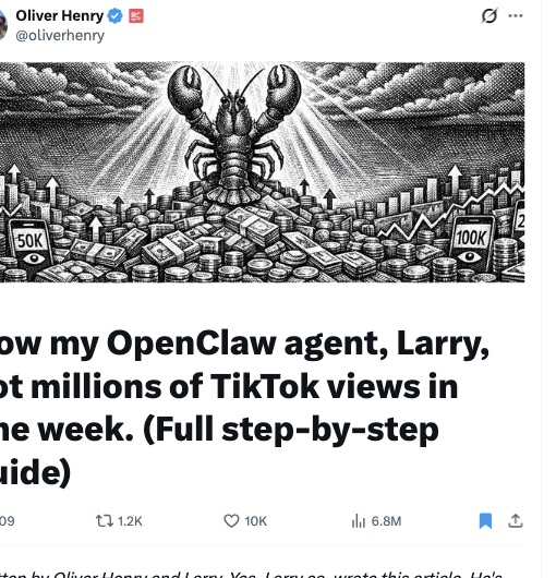 @oliverhenry tweet about OpenClaw agent Larry getting millions of TikTok views